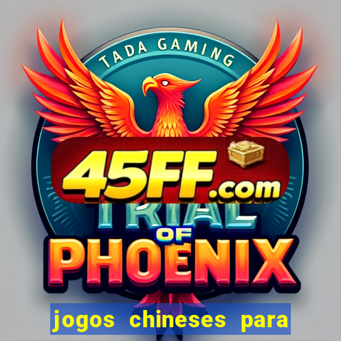 jogos chineses para ganhar dinheiro